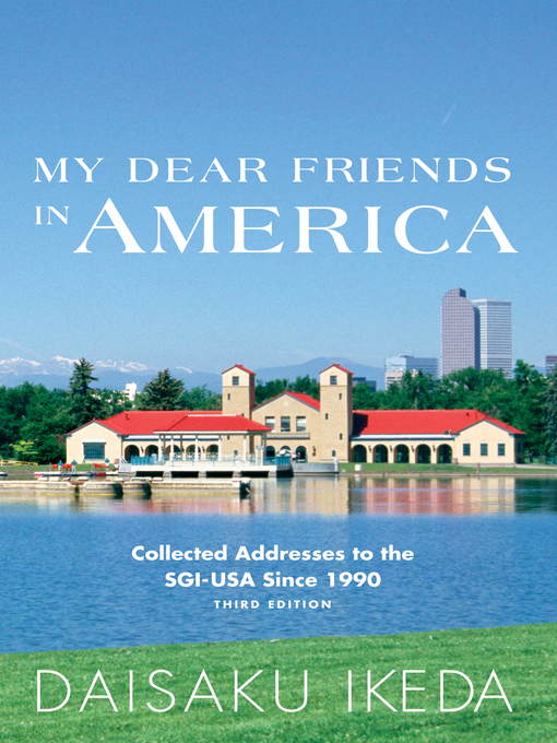 Title details for My Dear Friends in America by Daisaku Ikeda - Available